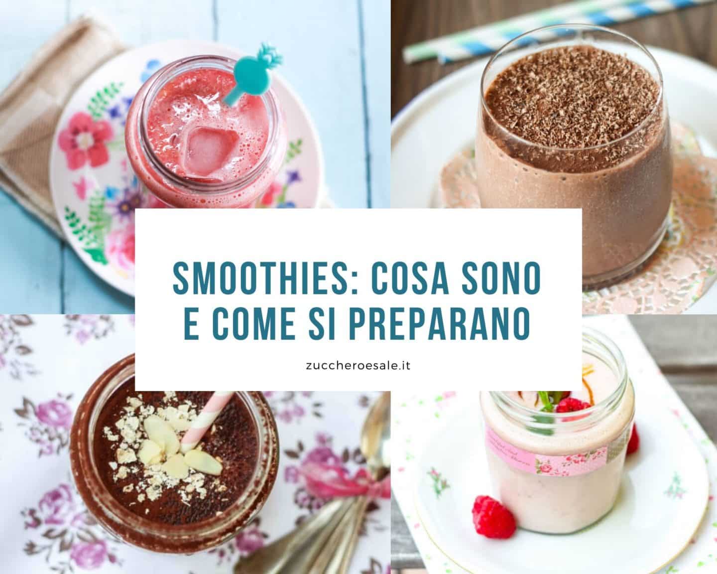 smoothies cosa sono e come si preparano